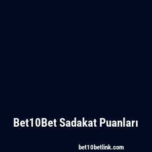 Bet10Bet Sadakat Puanları